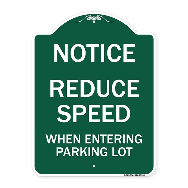 Signmission -Reduce Speed When Entering Parking Lot Sign, Green & White Aluminum Sign, 18" x 24", GW-1824-23534 A-DES-GW-1824-23534 - main